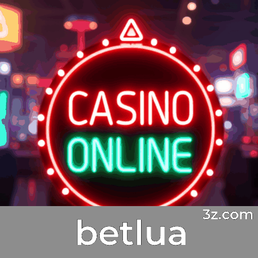 betlua: Seu Cassino Confiável e Premiado